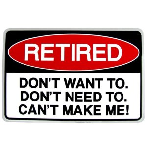 Retired_Cant_Make_Me.jpg